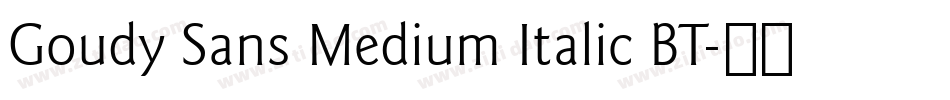 Goudy Sans Medium Italic BT字体转换